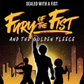 Fury Of The Fist And The Golden Fleece (2018)